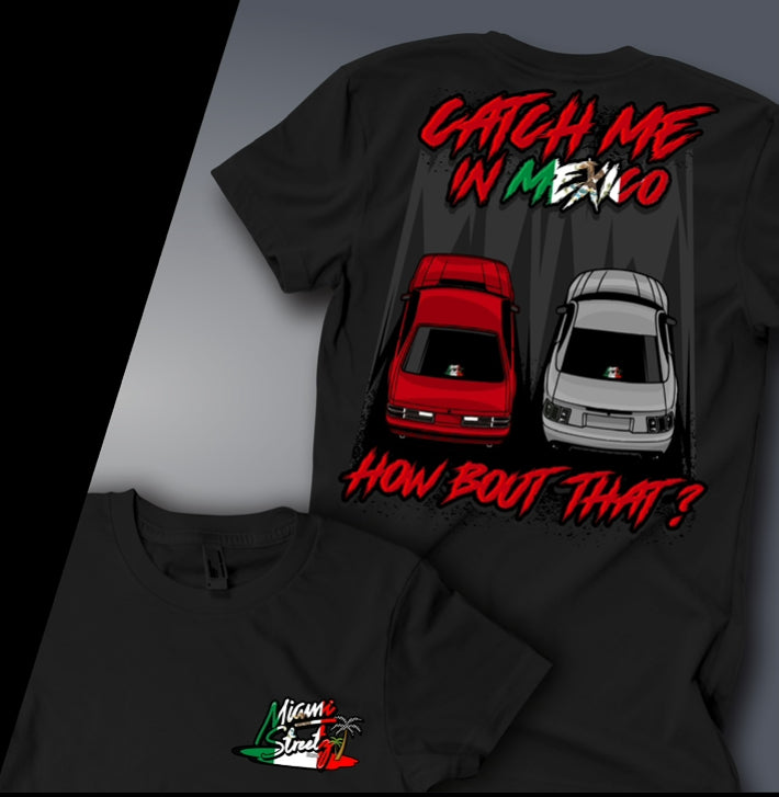 Miami Streetz “Catch me in Mexico”